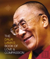 The Dalai Lamaâ€™S Book Of Love And Compassion
