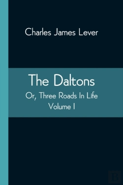 Bertrand.pt - The Daltons; Or, Three Roads In Life. Volume I