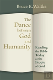 The Dance Between God And Humanity