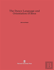The Dance Language And Orientation Of Bees
