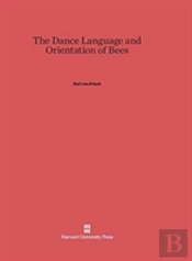 The Dance Language And Orientation Of Bees