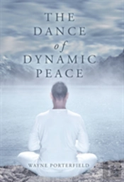 The Dance Of Dynamic Peace