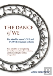 The Dance Of We: The Mindful Use Of Love
