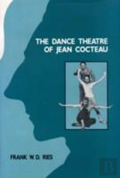 The Dance Theatre Of Jean Cocteau