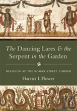 The Dancing Lares And The Serpent In The Garden
