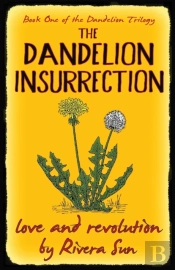 The Dandelion Insurrection - Love And Revolution -