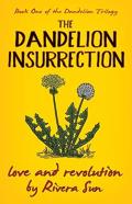 The Dandelion Insurrection - Love And Revolution -