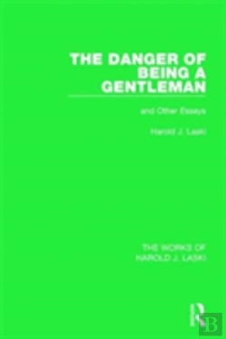 Bertrand.pt - The Danger Of Being A Gentleman (Works Of Harold J. Laski)