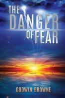 The Danger Of Fear