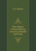 The Danger Of Introducing Noxious Animals And Birds