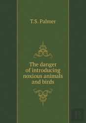 The Danger Of Introducing Noxious Animals And Birds