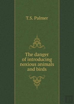 Bertrand.pt - The Danger Of Introducing Noxious Animals And Birds