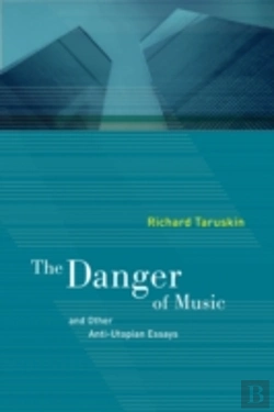 Bertrand.pt - The Danger Of Music And Other Anti-Utopian Essays
