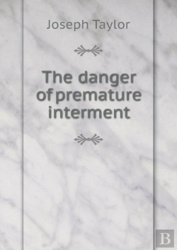 Bertrand.pt - The Danger Of Premature Interment