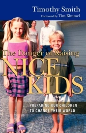 The Danger Of Raising Nice Kids