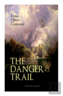 The Danger Trail (Western Classic)