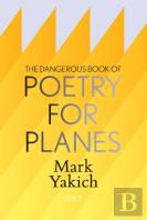 The Dangerous Book Of Poetry For Planes