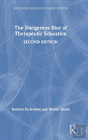 The Dangerous Rise Of Therapeutic Education
