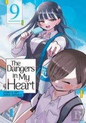 The Dangers In My Heart Vol. 9