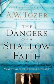 The Dangers Of A Shallow Faith Â€“ Awakening From Spiritual Lethargy
