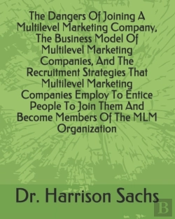 Bertrand.pt - The Dangers Of Joining A Multilevel Marketing Company, The Business Model Of Multilevel Marketing Companies, And The Recruitment Strategies That Multilevel Marketing Companies Employ To Entice People 