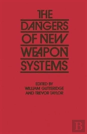 The Dangers Of New Weapon Systems