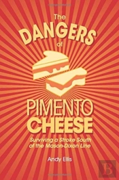 The Dangers Of Pimento Cheese: Surviving