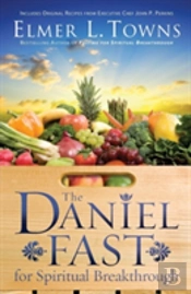 The Daniel Fast For Spiritual Breakthrough