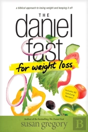 The Daniel Fast For Weight Loss