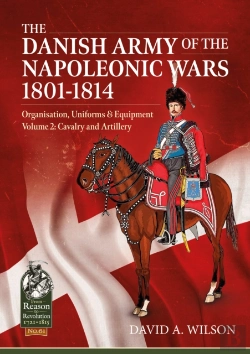 Bertrand.pt - The Danish Army Of The Napoleonic Wars 1801-1814, Organisation, Uniforms & Equipment