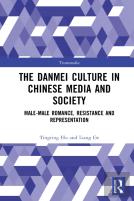 The Danmei Culture In Chinese Media And Society
