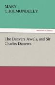 The Danvers Jewels, And Sir Charles Danvers