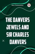 The Danvers Jewels And Sir Charles Danvers