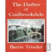The Darbys Of Coalbrookdale