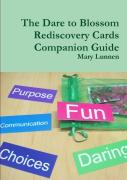 The Dare To Blossom Rediscovery Cards Companion Guide