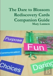 The Dare To Blossom Rediscovery Cards Companion Guide