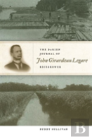The Darien Journal Of John Girardeau Legare, Ricegrower