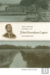 The Darien Journal Of John Girardeau Legare, Ricegrower