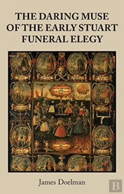 Bertrand.pt - The Daring Muse Of The Early Stuart Funeral Elegy
