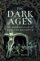 The Dark Ages: The Emergence Of An English Identity