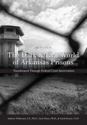 The Dark And Evil World Of Arkansas Prisons