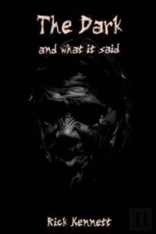 The Dark And What It Said