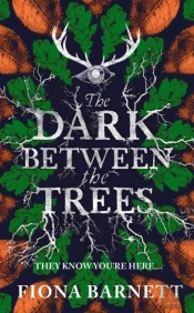 The Dark Between The Trees