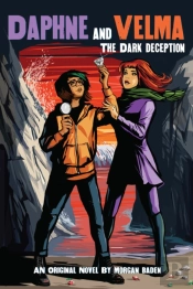 The Dark Deception (Daphne And Velma Novel #2)