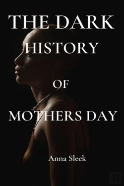 Bertrand.pt - The Dark History Of Mother'S Day
