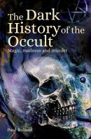 The Dark History Of The Occult