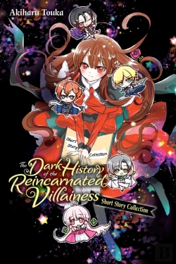 Bertrand.pt - The Dark History Of The Reincarnated Villainess Short Story Collection