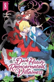 The Dark History Of The Reincarnated Villainess, Vol. 8