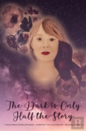 The Dark Is Only Half The Story