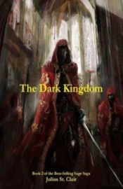 The Dark Kingdom (Book #2 Of The Sage Saga)